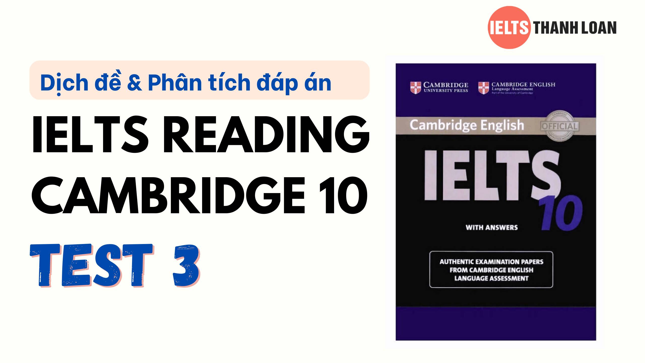 Dịch đề & phân tích đáp án IELTS Reading Cambridge 10 Test 3