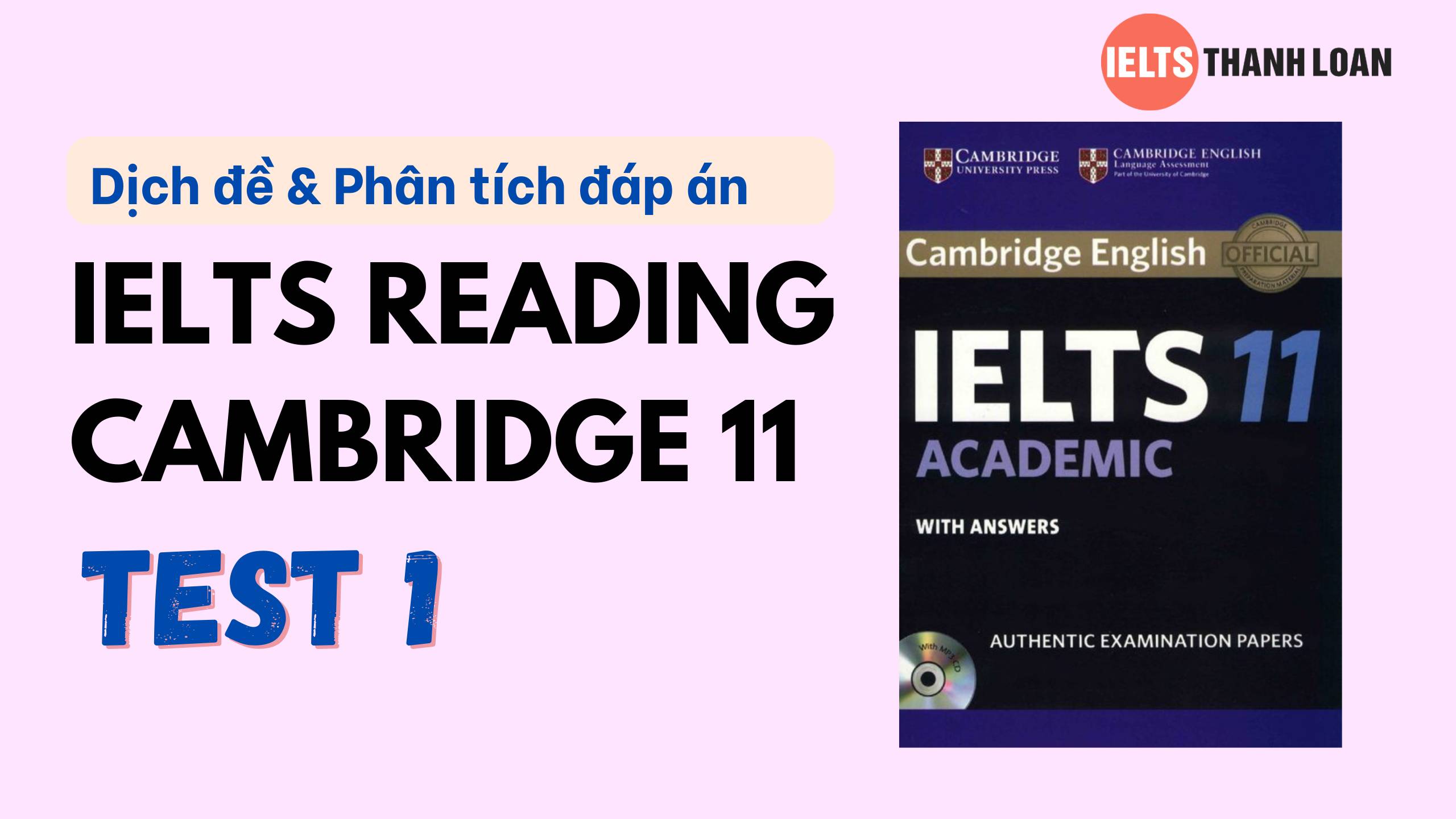 Dịch đề & phân tích đáp án IELTS Reading Cambridge 11 Test 1