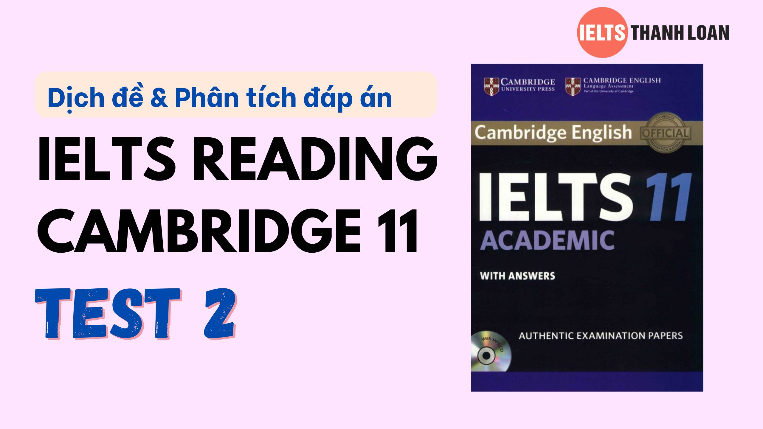 Dịch đề & phân tích đáp án IELTS Reading Cambridge 11 Test 2