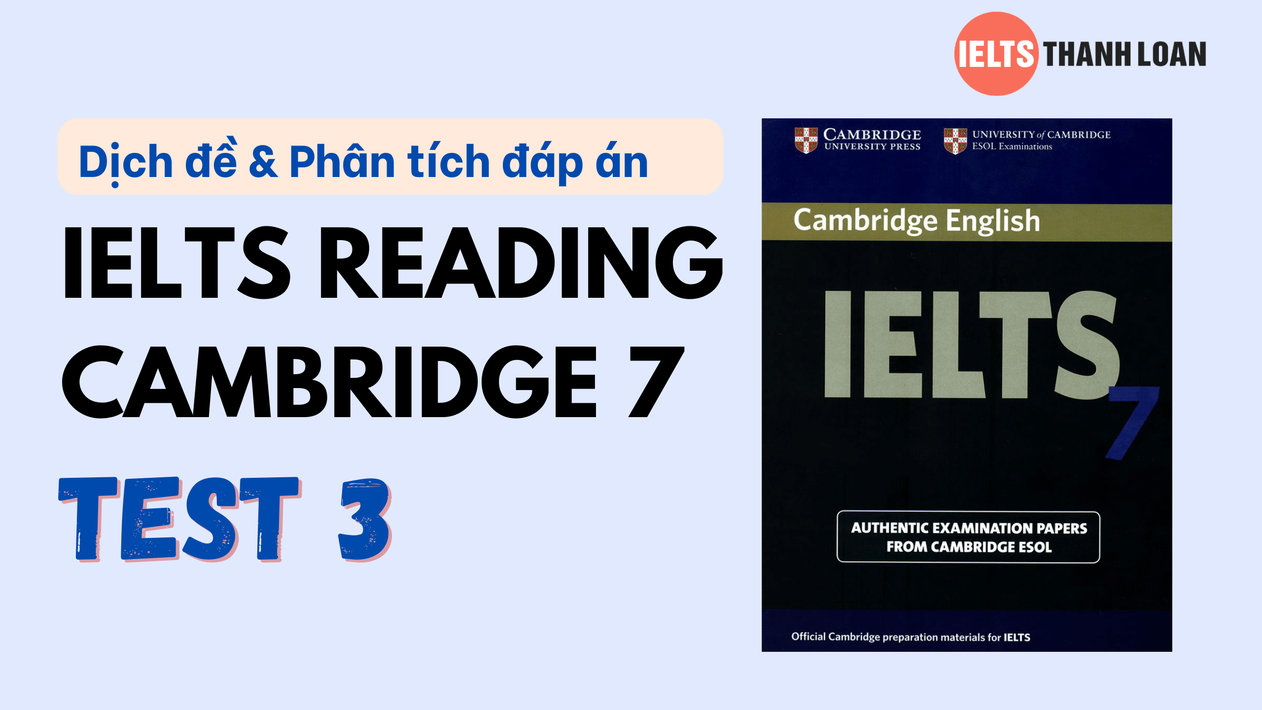 Dịch đề & phân tích đáp án IELTS Reading Cambridge 7 Test 3