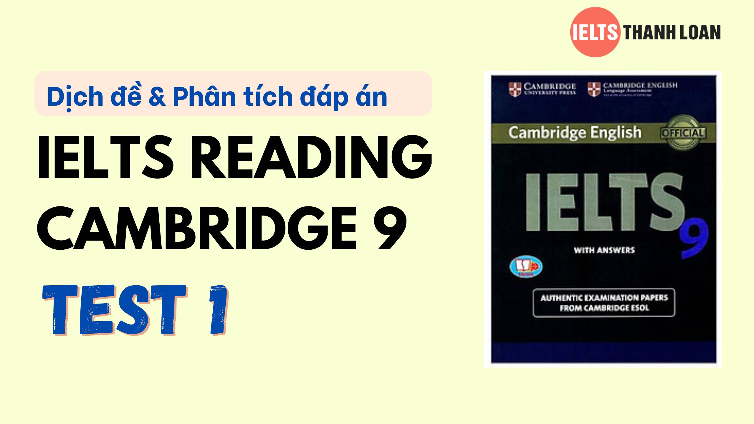 Dịch đề & phân tích đáp án IELTS Reading Cambridge 9 Test 1