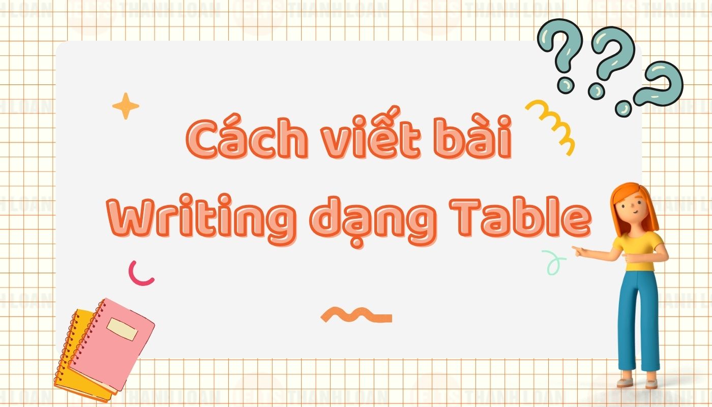 cách viết writing task 1 table