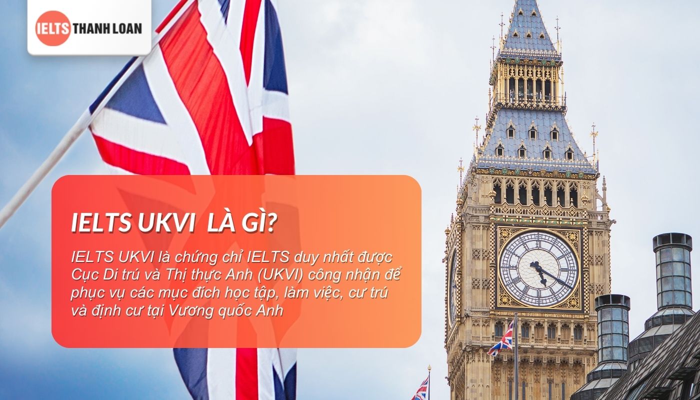 Chứng chỉ IELTS UKVI là gì?