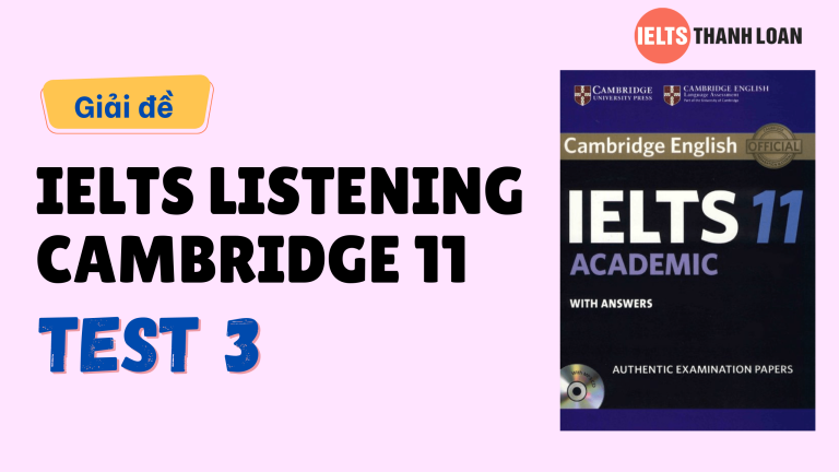 IELTS Listening Cambridge 11 Test 3 - Transcript & Answers
