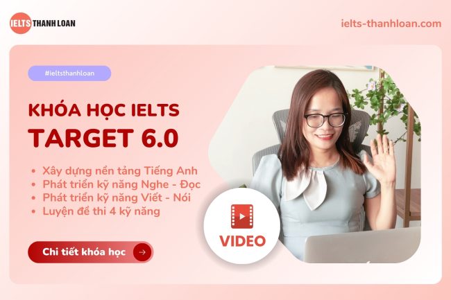 Khóa học IELTS Target 6.0