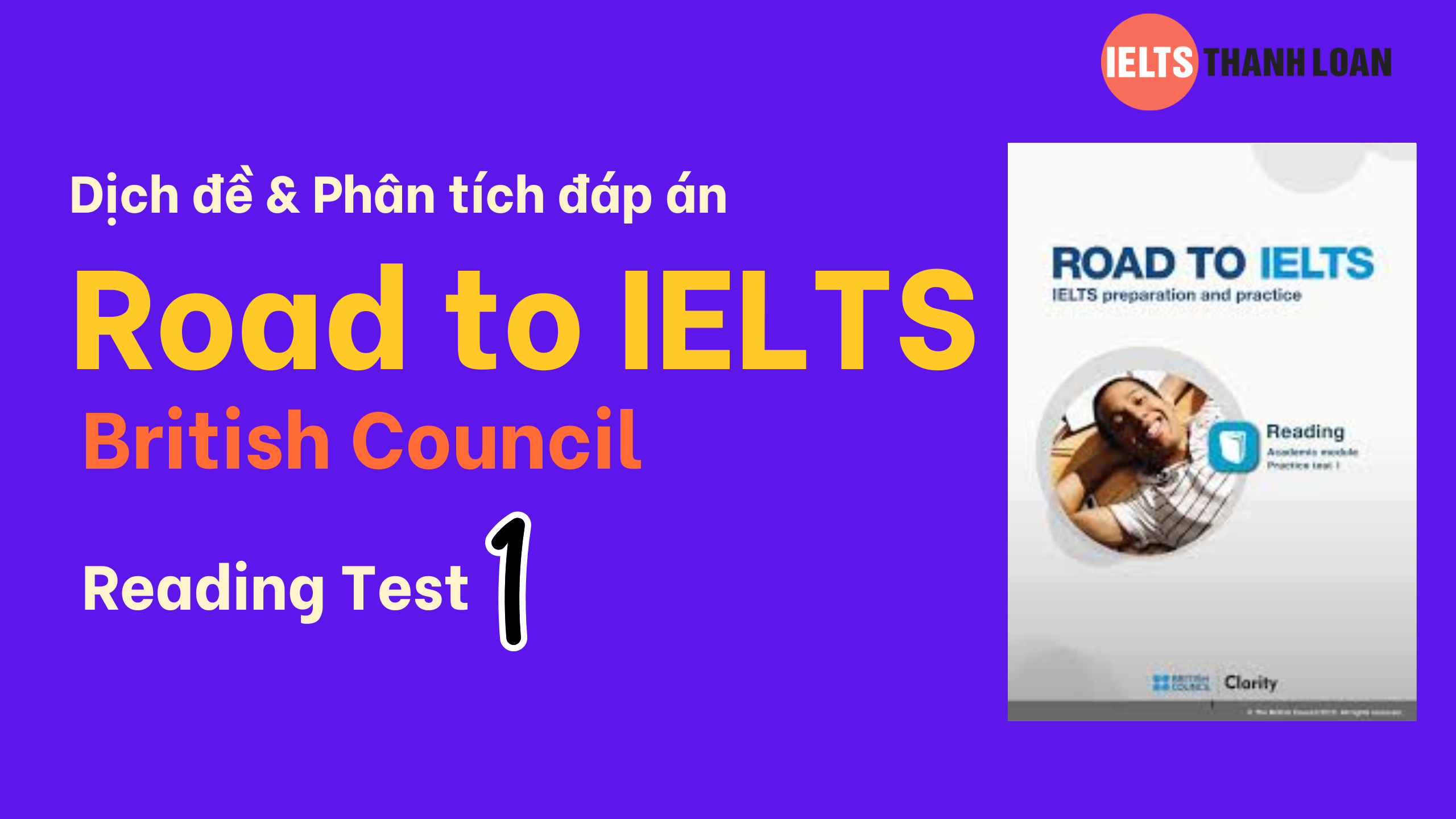 Dịch & giải IELTS Reading trong Road to IELTS Test 1