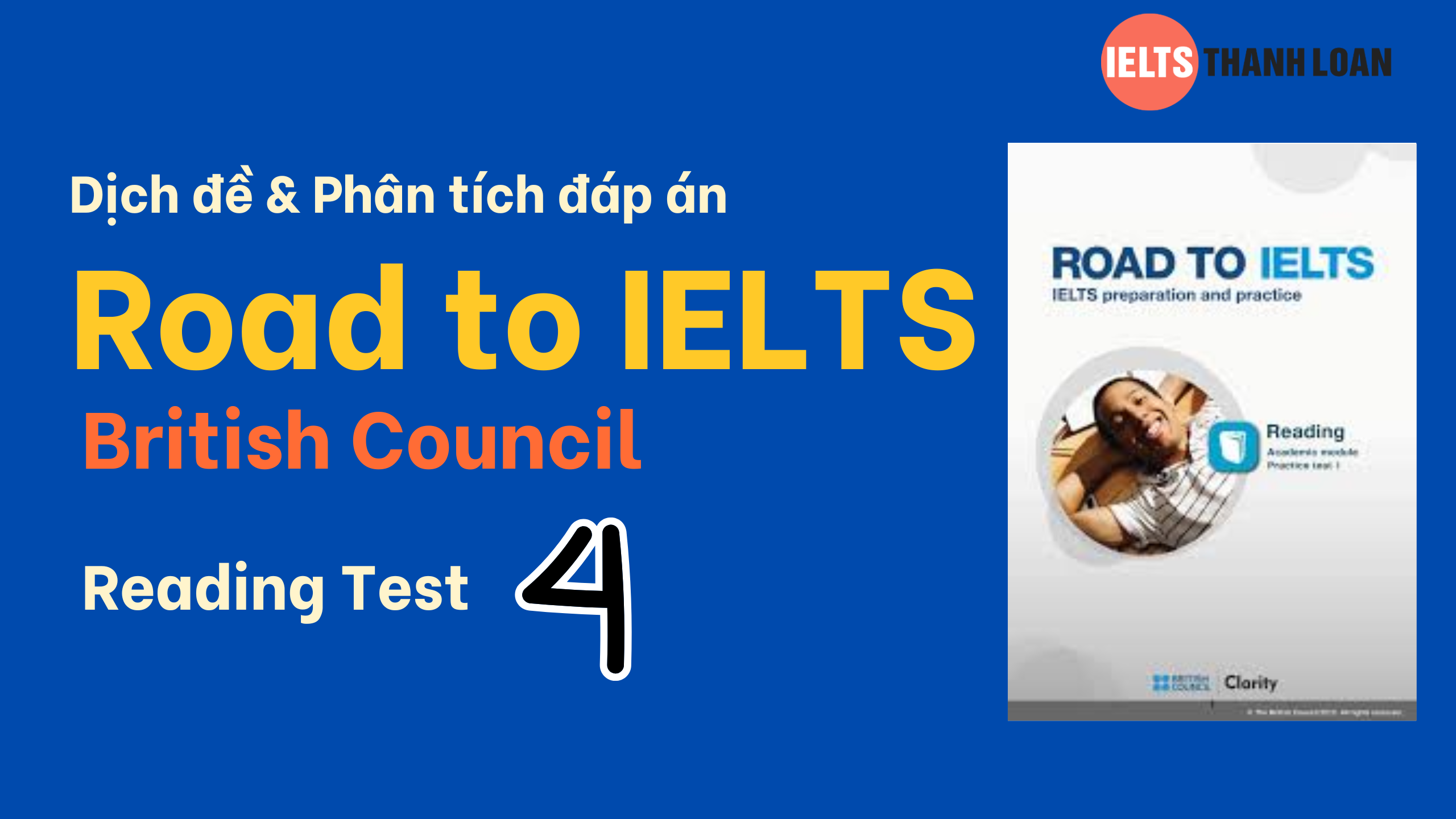 Dịch & giải IELTS Reading trong Road to IELTS Test 4