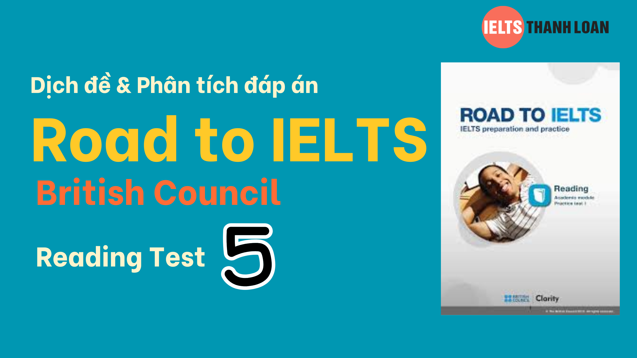 Dịch & giải IELTS Reading trong Road to IELTS Test 5