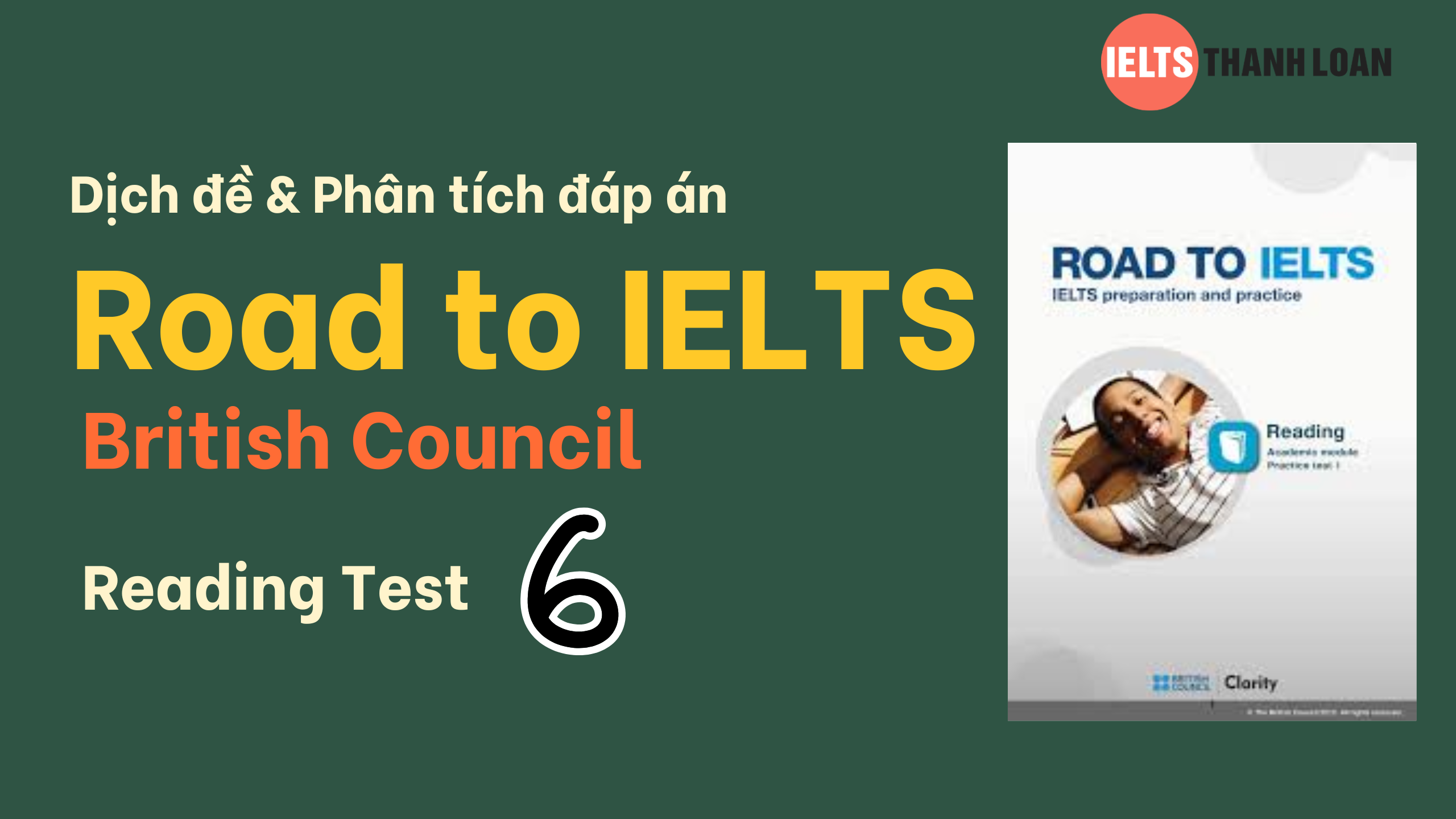 Dịch & giải IELTS Reading trong Road to IELTS Test 6