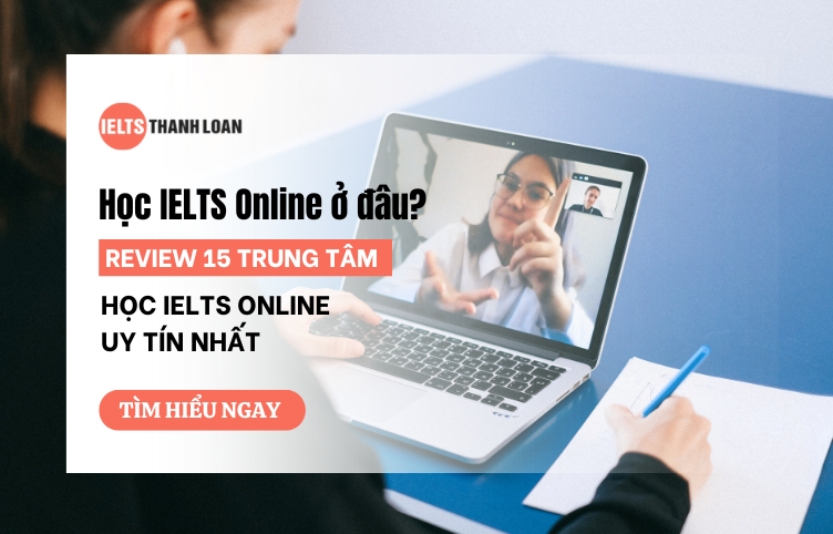 Học IELTS Online ở đâu? 13 Trung tâm học IELTS Online uy tín nhất