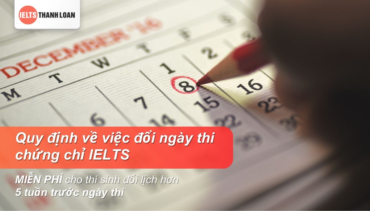 Quy định về đổi lịch thi IELTS 