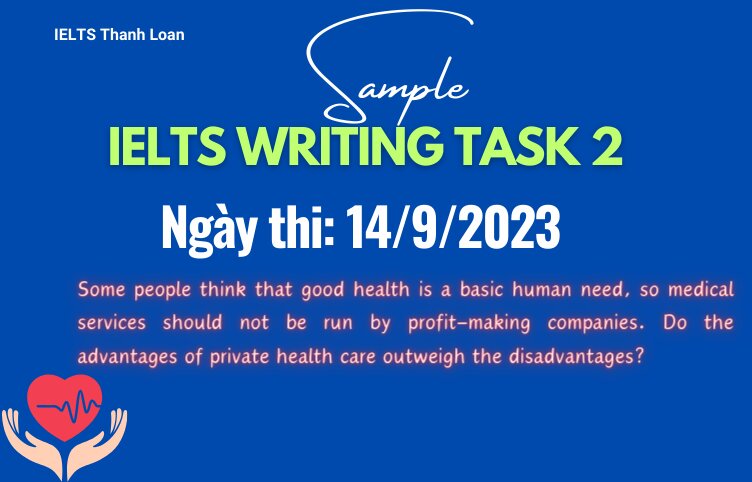 Giải đề IELTS Writing Task 2 ngày 14/9/2023 – Private health care