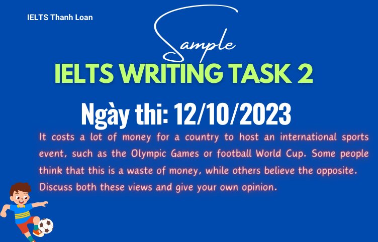 Giải đề IELTS Writing Task 2 ngày 12/10/2023 – international sports event