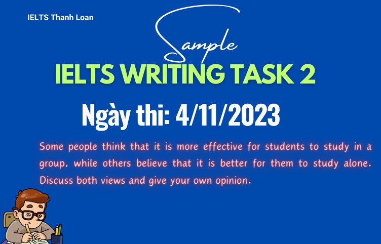 Giải đề IELTS Writing Task 2 ngày 4/11/2023 – Study in a group or alone