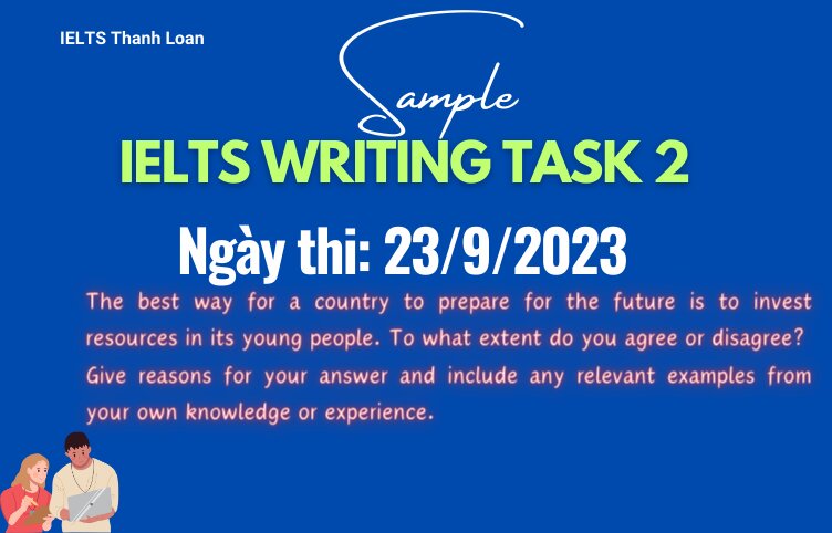 Giải đề IELTS Writing Task 2 ngày 23/9/2023 – Prepare for the future