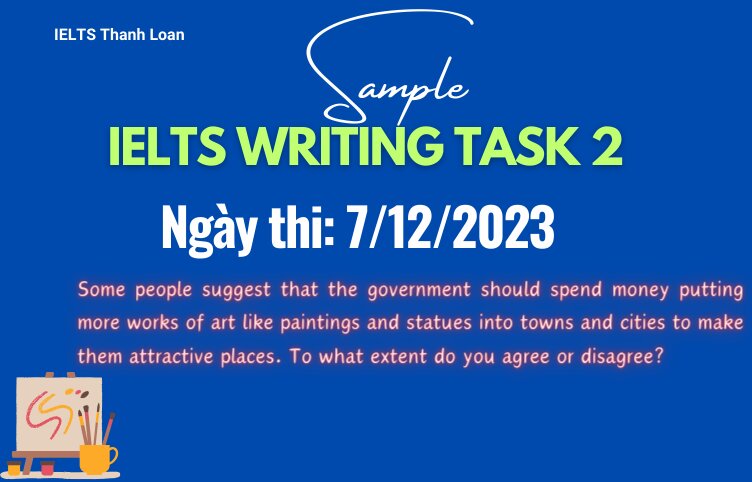 Giải đề IELTS Writing Task 2 ngày 7/12/2023 – Public art