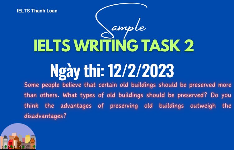 Giải đề IELTS Writing Task 2 ngày 12/1/2023 – Old buildings