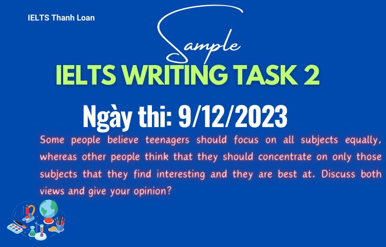 Giải đề IELTS Writing Task 2 ngày 9/12/2023 – Choosing school subjects