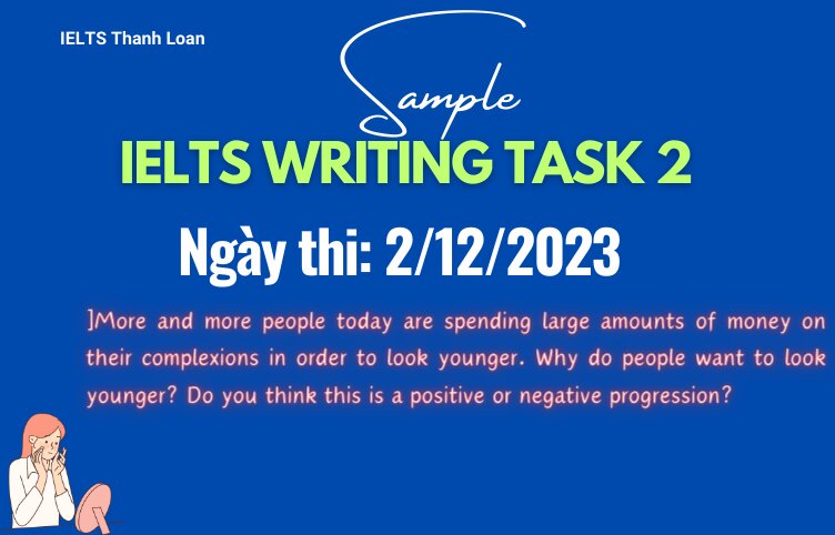 Giải đề IELTS Writing Task 2 ngày 2/12/2023 – Look younger
