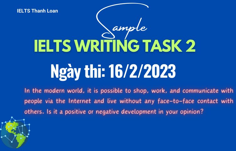 Giải đề IELTS Writing Task 2 ngày 16/2/2023 – Shop, work and communicate online