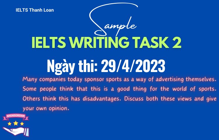 Giải đề IELTS Writing Task 2 ngày 29/4/2023 – Sponsoring sports