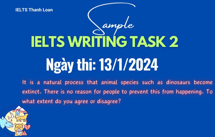 Giải đề IELTS Writing Task 2 ngày 13/1/2024 – Animal extinction