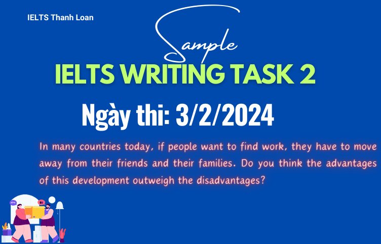 Giải đề IELTS Writing Task 2 ngày 3/2/2024 – Move away to find work