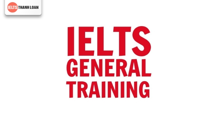 IELTS General Training là gì?
