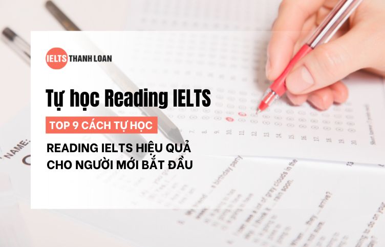 Cách tự học Reading IELTS hiệu quả cho mọi trình độ