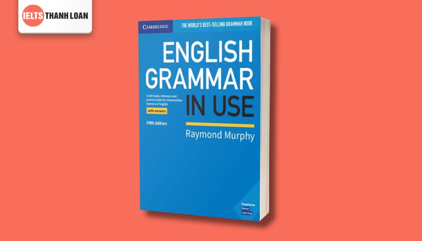 English Grammar In Use - Tài liệu IELTS cho người mới bắt đầu pdf 