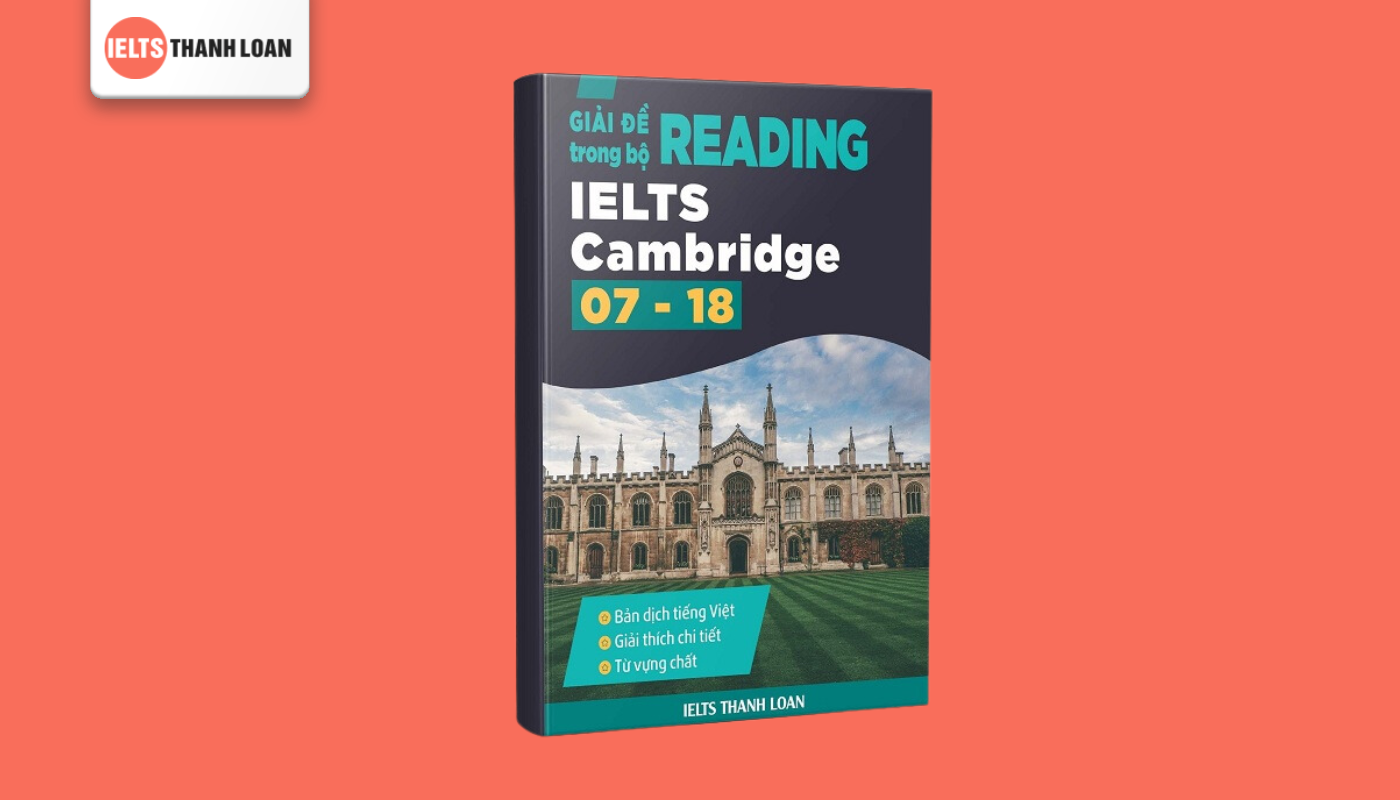 Giải đề Reading trong 12 cuốn IELTS Cambridge từ 07 – 18