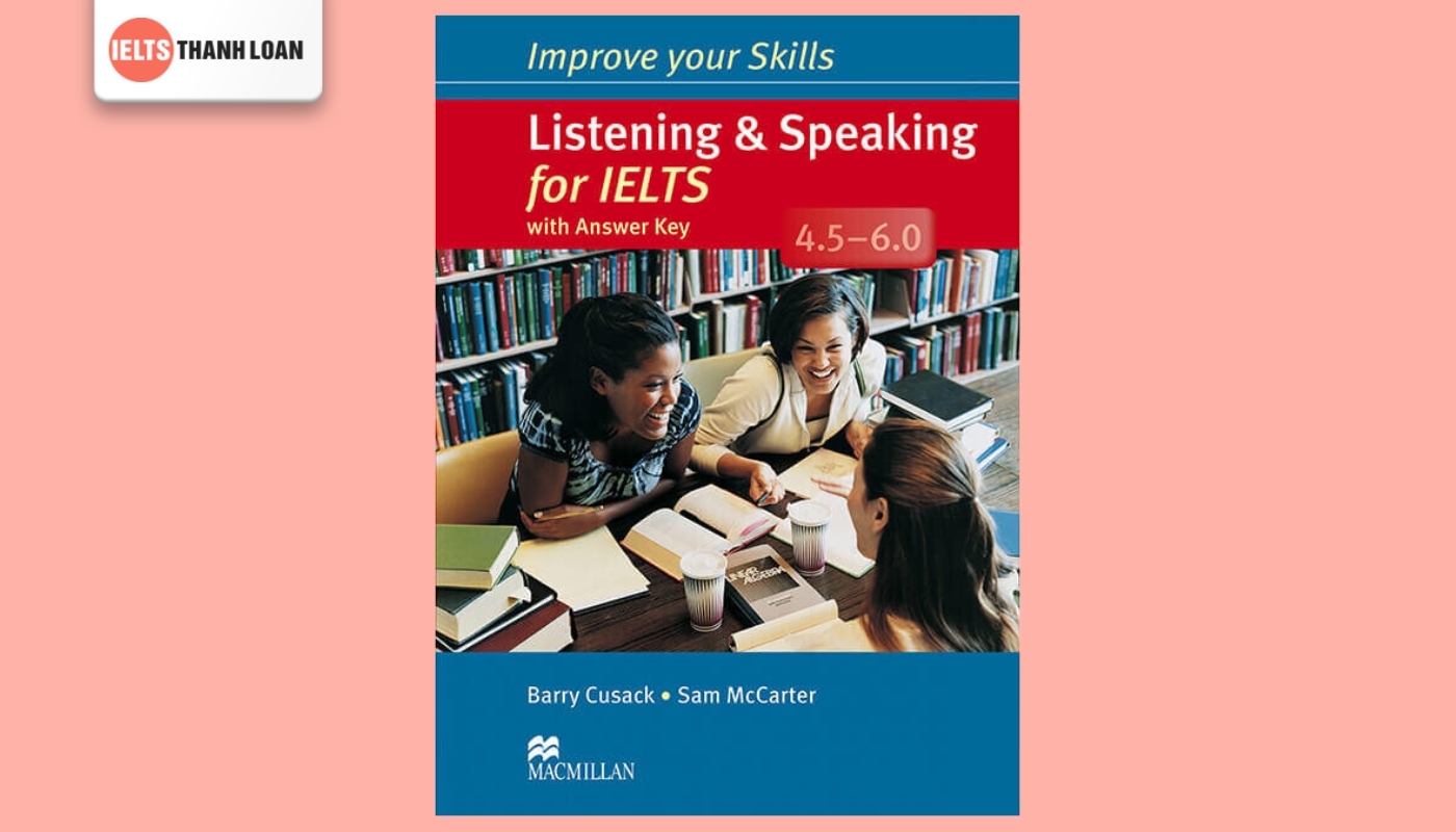 Improve your IELTS Listening and Speaking Skills 4.5 - 6.0