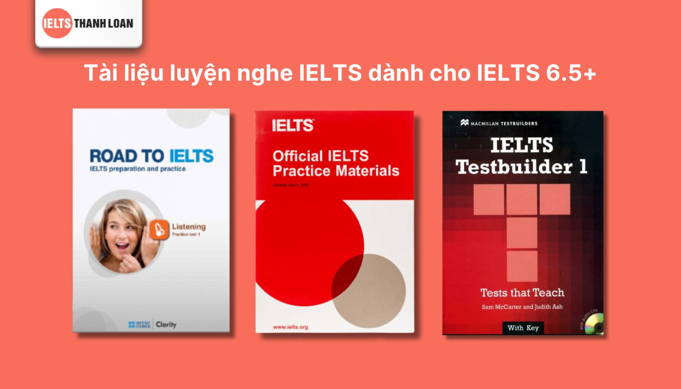 Tài liệu luyện nghe IELTS cho band 6.5+