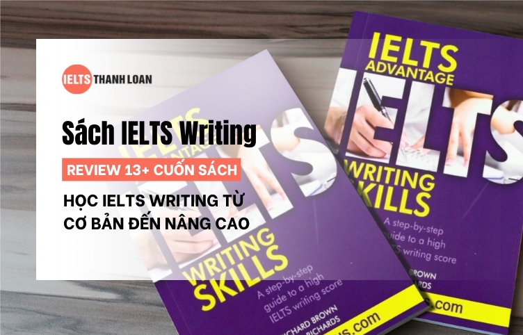 TOP 13+ sách học IELTS Writing cho người mới bắt đầu đến trình độ nâng cao