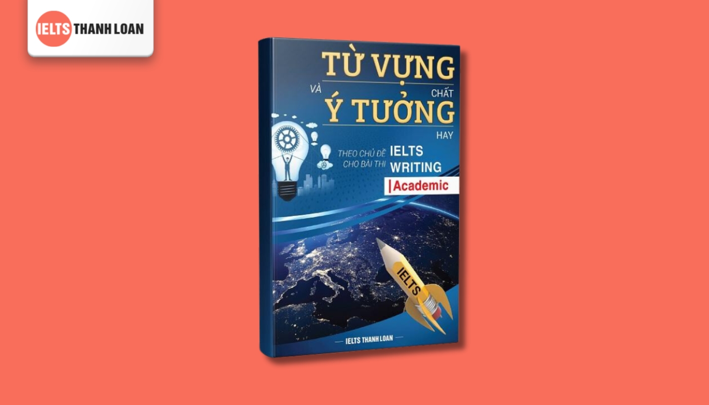 Sách từ vựng và ý tưởng Writing IELTS