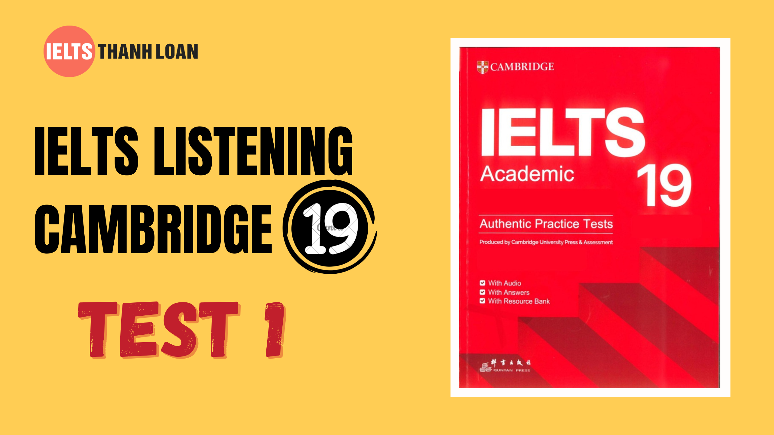 Đáp án IELTS Listening Cambridge 19 Test 1 – Transcript & Answers