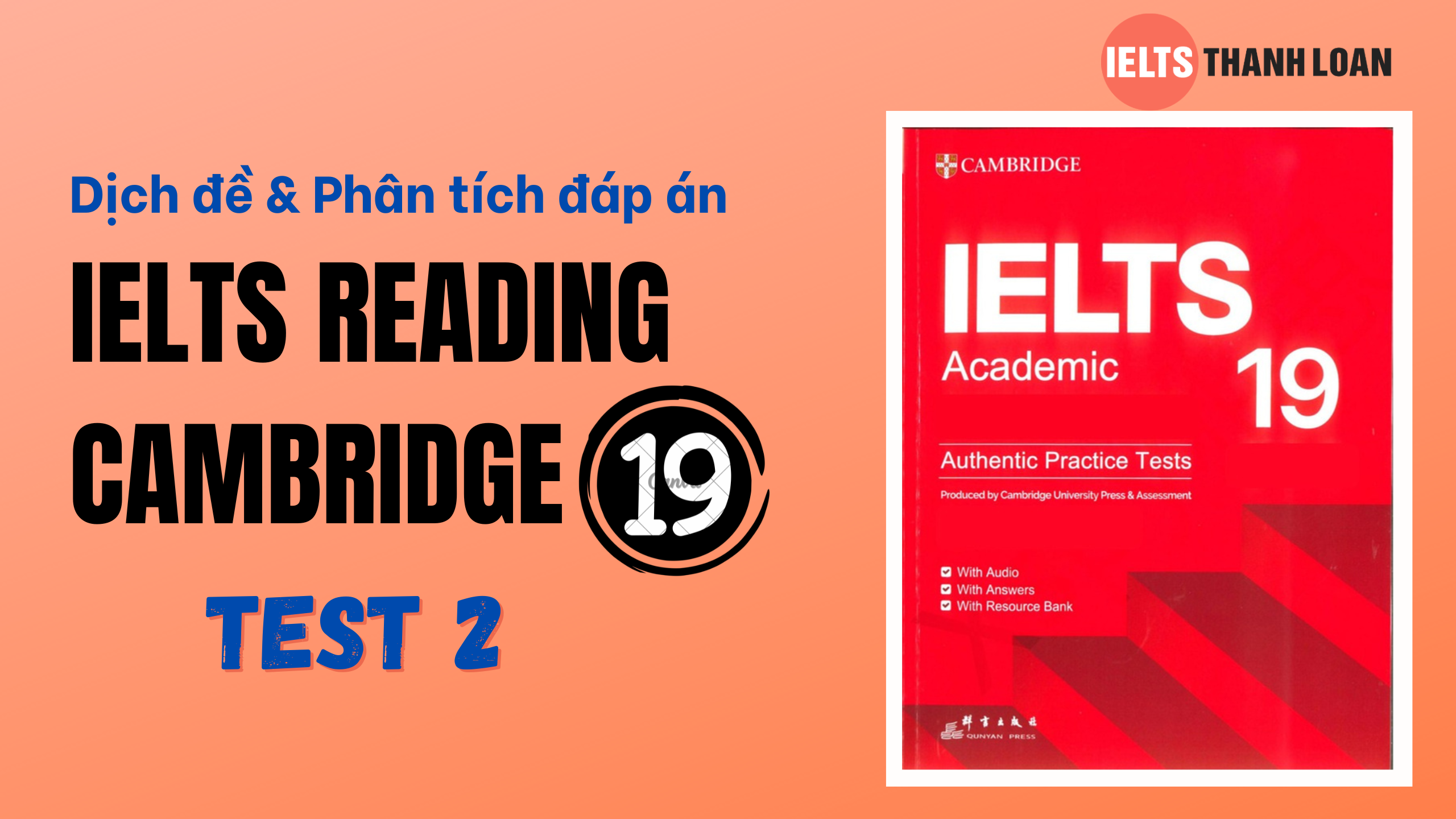 Dịch đề & phân tích đáp án IELTS Reading Cambridge 19 Test 2