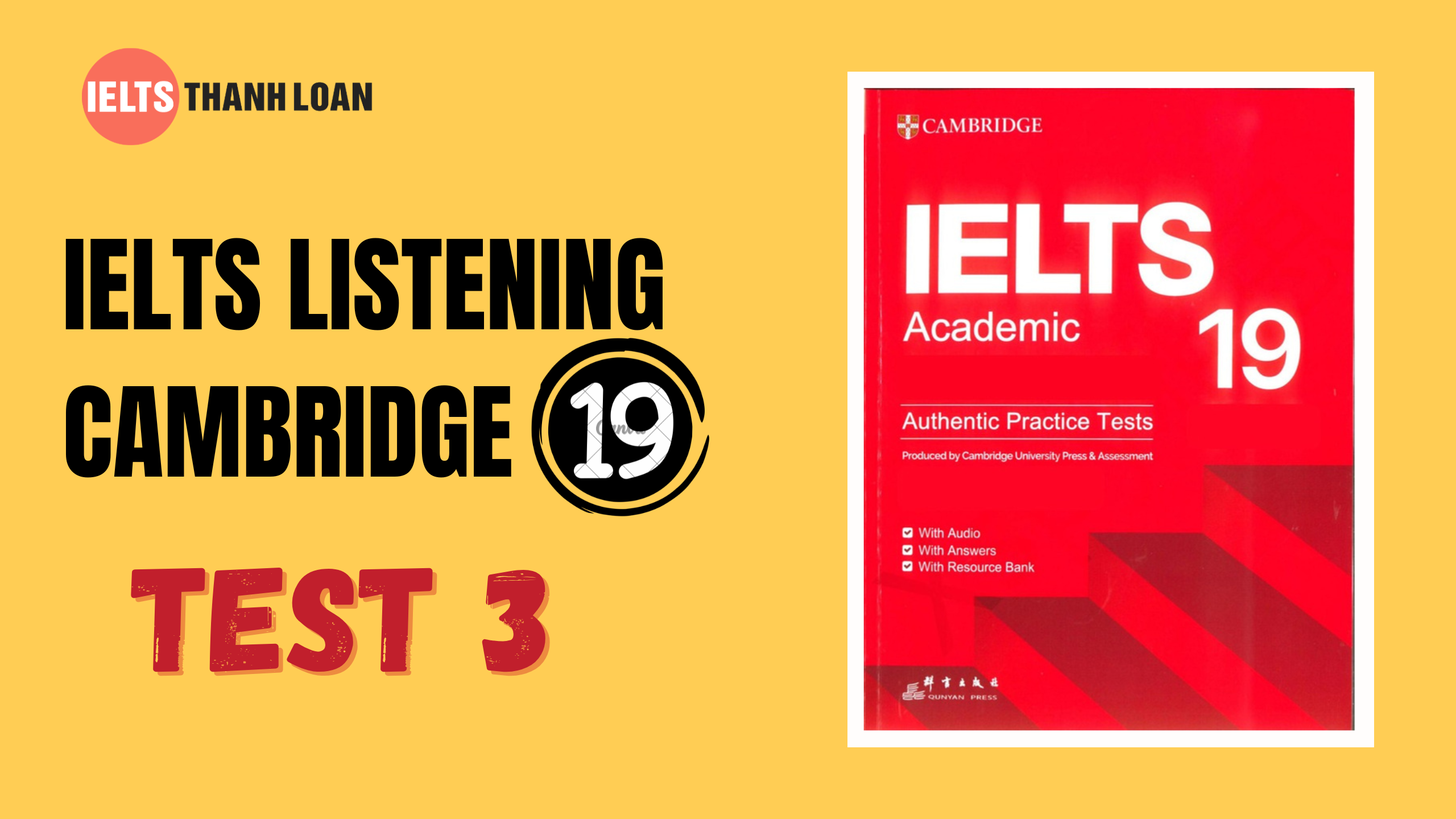 Đáp án IELTS Listening Cambridge 19 Test 3 – Transcript & Answers