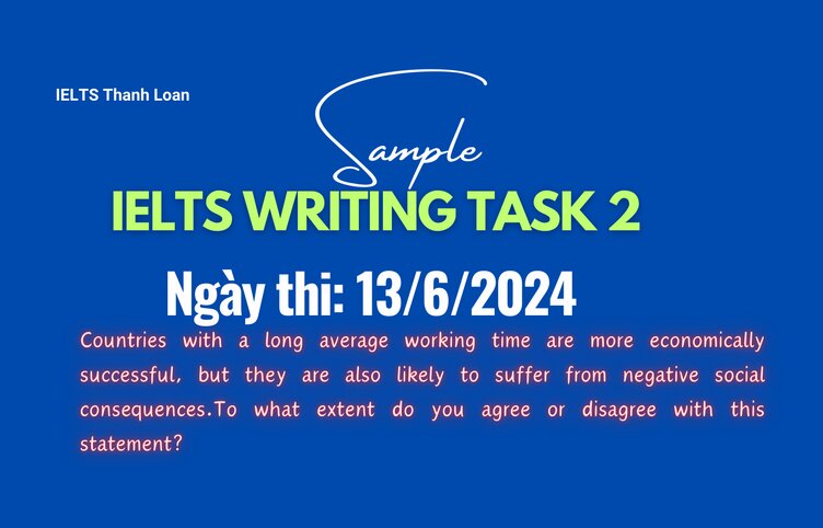 Giải đề IELTS Writing Task 2 ngày 13/6/2024 – Longer working hours