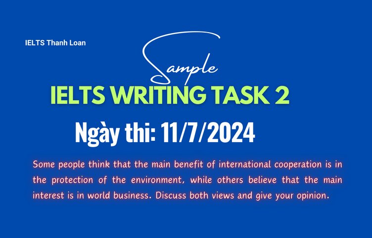 Giải đề IELTS Writing Task 2 ngày 11/7/2024 – Benefits of international cooperation