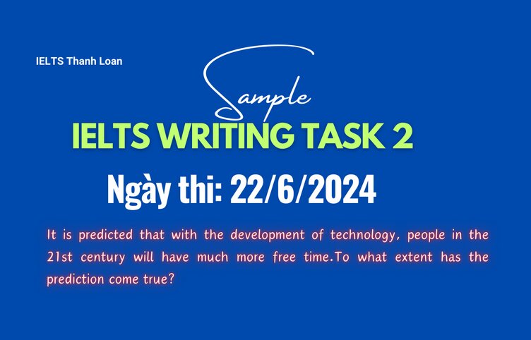 Giải đề IELTS Writing Task 2 ngày 22/6/2024 – Effects of technological development on free time