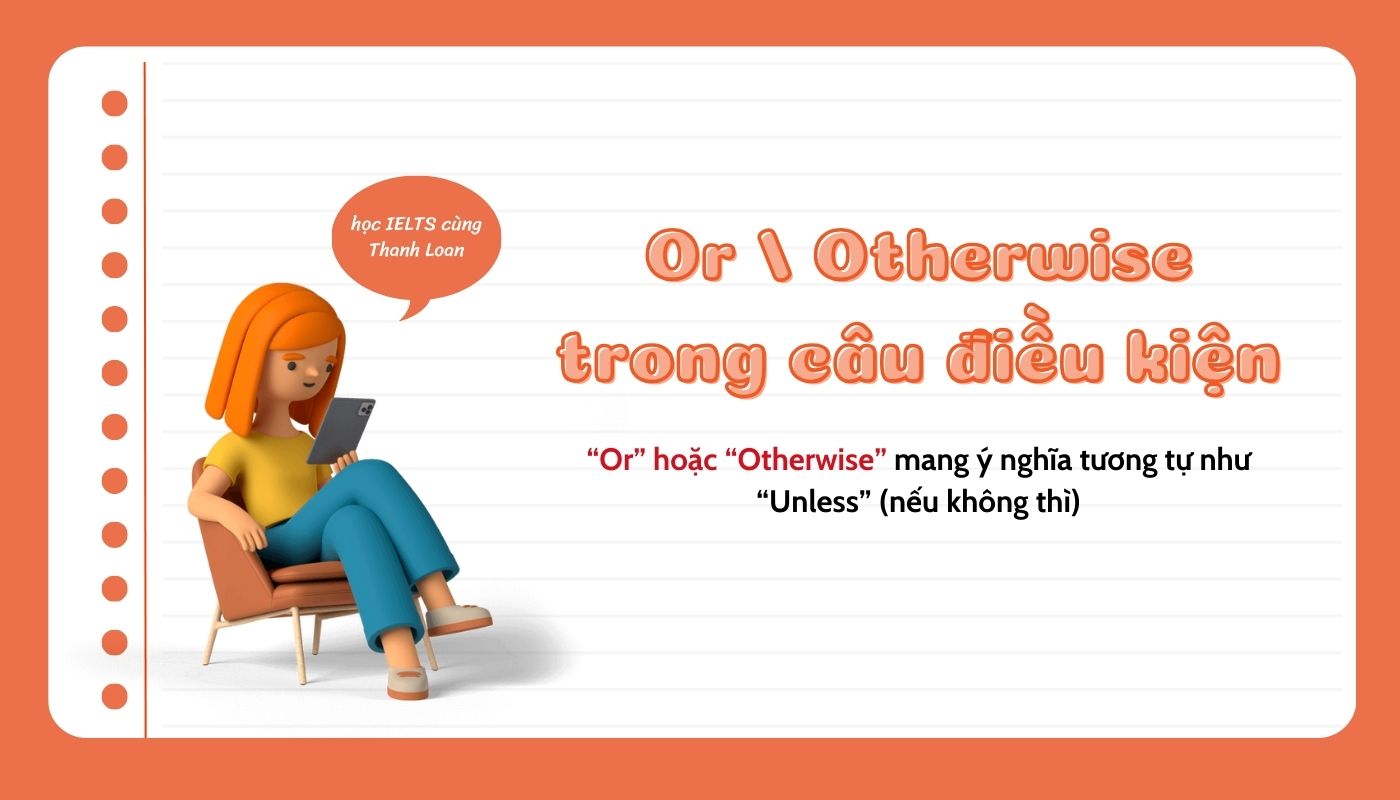 Cách dùng Or/Otherwise trong câu điều kiện IF