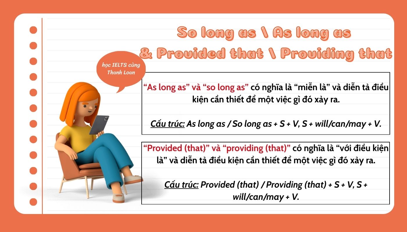 Sự khác nhau giữa ngữ cảnh sử dụng của So long as / As long as & Provided that / Providing that trong câu điều kiện