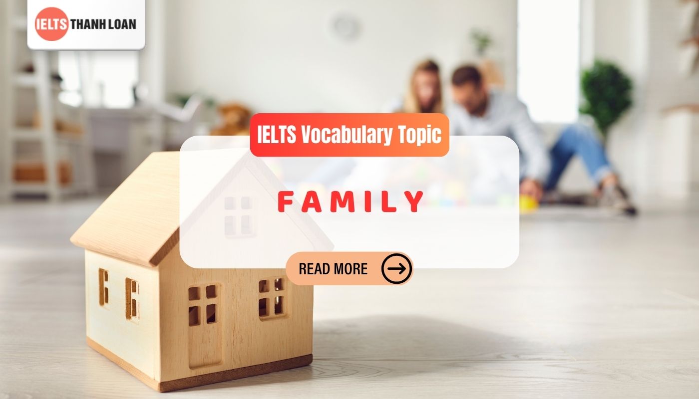 Từ vựng IELTS chủ đề Gia đình (Familly)