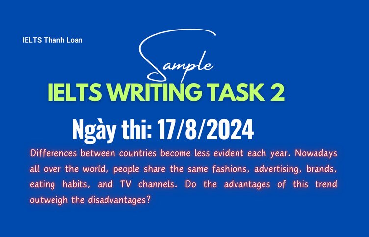 Giải đề IELTS Writing Task 2 ngày 17/8/2024 – Cultural similarities