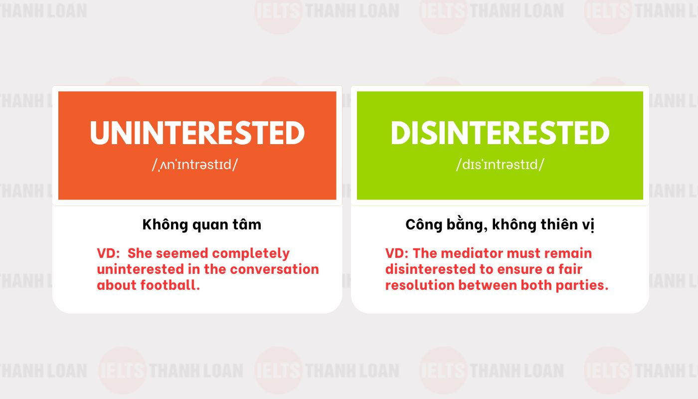 Cặp từ Uninterested - Disinterested