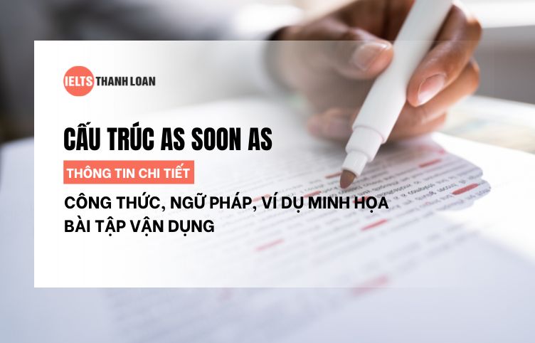 Cấu trúc as soon as | Công thức, Bài tập vận dụng