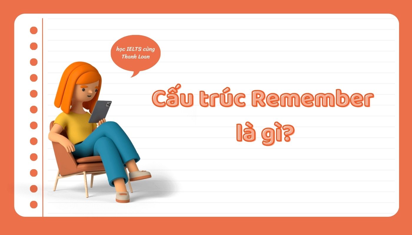 cấu trúc của Remember trong tiếng anh