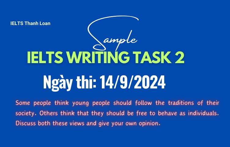 Giải đề IELTS Writing Task 2 ngày 14/9/2024 – Follow the traditions