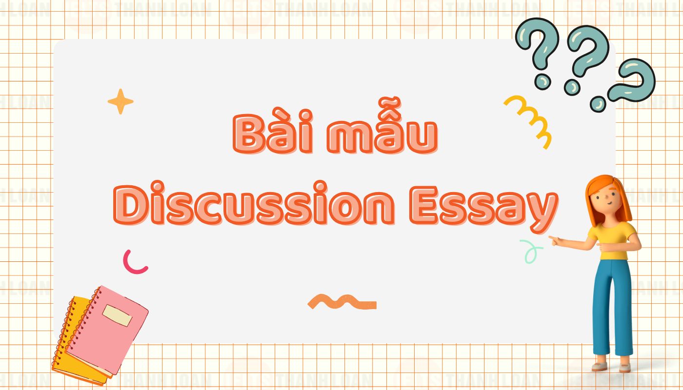 Bài mẫu dạng Discussion Essay